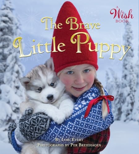 Stock image for The Brave Little Puppy (A Wish Book) for sale by SecondSale
