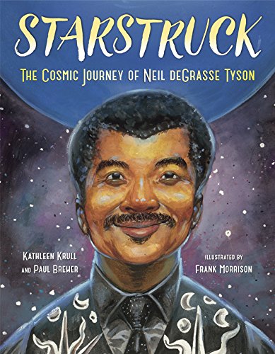 Stock image for Starstruck: The Cosmic Journey of Neil deGrasse Tyson for sale by SecondSale