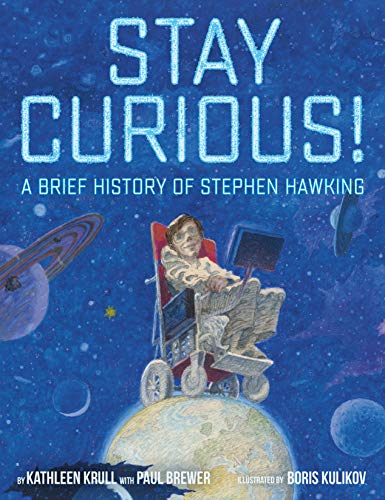 9780399550294: Stay Curious!: A Brief History of Stephen Hawking