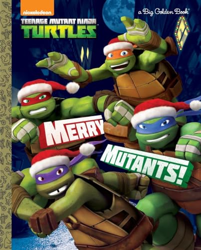 Stock image for Merry Mutants! (Teenage Mutant Ninja Turtles) (Big Golden Book) for sale by -OnTimeBooks-