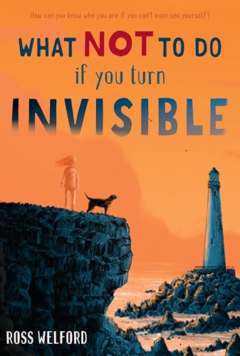 9780399551536: What Not to Do If You Turn Invisible