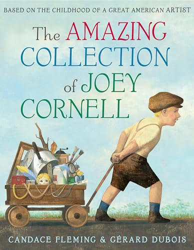 Beispielbild fr The Amazing Collection of Joey Cornell: Based on the Childhood of a Great American Artist zum Verkauf von Better World Books