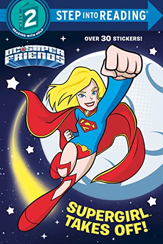 Beispielbild fr Supergirl Takes Off! (DC Super Friends) (Step into Reading) zum Verkauf von SecondSale