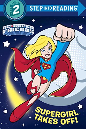 Stock image for Supergirl Takes off! (DC Super Friends) for sale by Better World Books