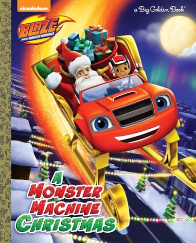 9780399553530: A Monster Machine Christmas (Blaze and the Monster Machines) (Big Golden Book)