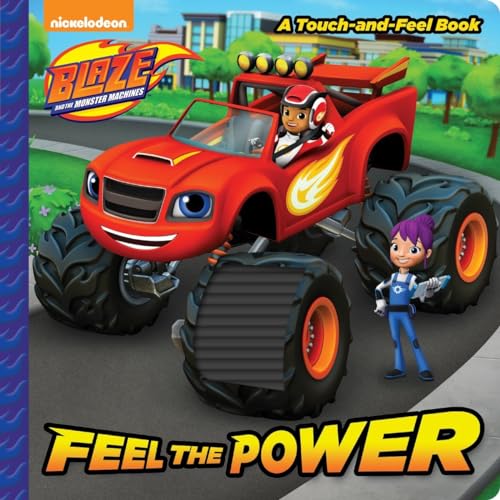 Beispielbild fr Feel the Power (Blaze and the Monster Machines) (Touch-and-Feel) zum Verkauf von Reliant Bookstore