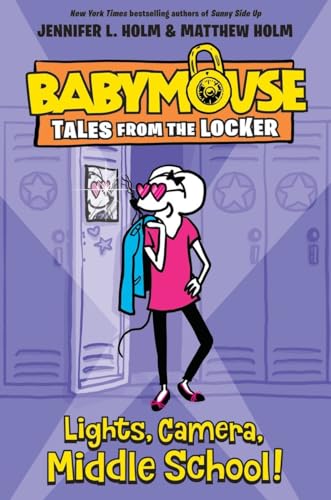 Stock image for Lights, Camera, Middle School! (Babymouse Tales from the Locker) for sale by Pelican Bay Books