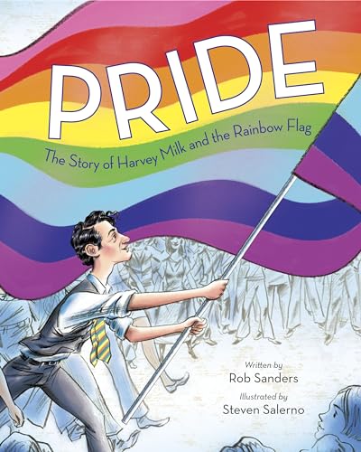 Beispielbild fr Pride: The Story of Harvey Milk and the Rainbow Flag zum Verkauf von New Legacy Books