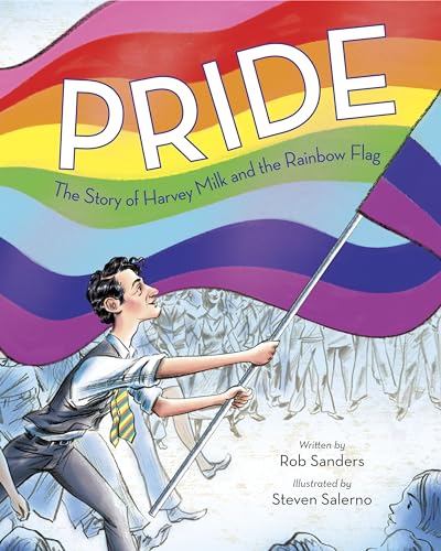 Beispielbild fr Pride: The Story of Harvey Milk and the Rainbow Flag zum Verkauf von Half Price Books Inc.