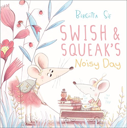 Beispielbild fr Swish and Squeak's Noisy Day zum Verkauf von Half Price Books Inc.