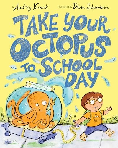 9780399557118: Take Your Octopus to School Day