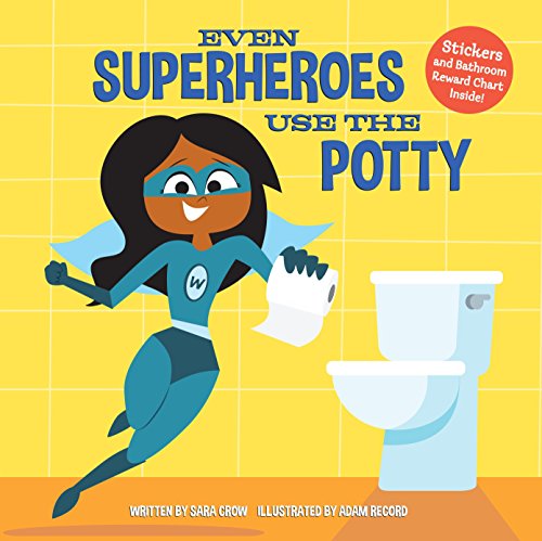 Beispielbild fr Even Superheroes Use the Potty zum Verkauf von SecondSale