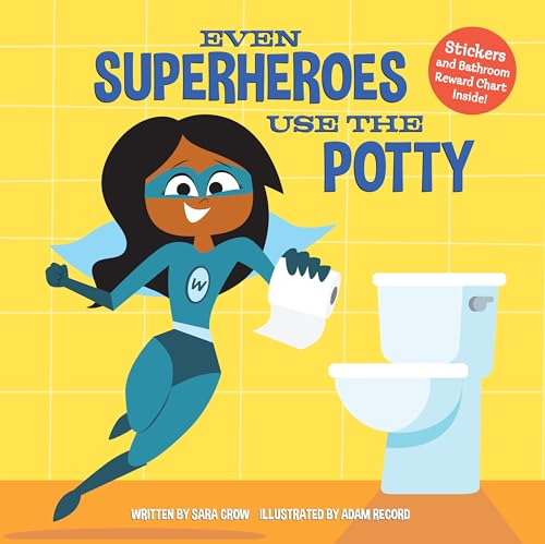 Stock image for Even Superheroes Use the Potty for sale by Gulf Coast Books
