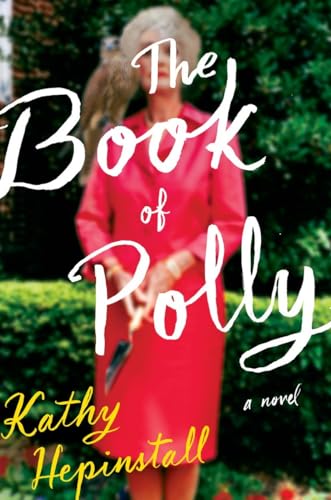 Beispielbild fr The Book of Polly: A Novel zum Verkauf von WorldofBooks