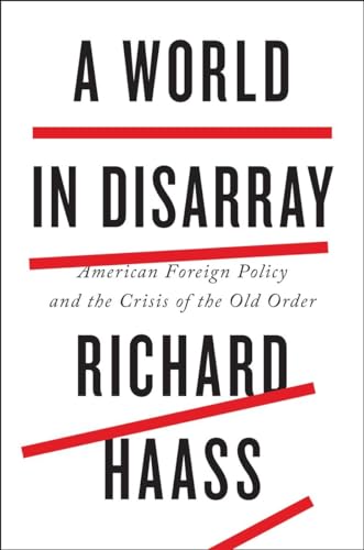 Beispielbild fr A World in Disarray: American Foreign Policy and the Crisis of the Old Order zum Verkauf von Wonder Book