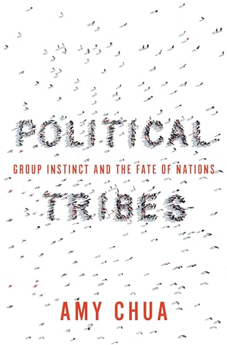 Beispielbild fr Political Tribes: Group Instinct and the Fate of Nations zum Verkauf von BooksRun