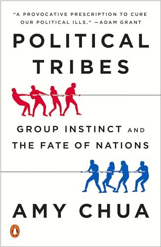 Beispielbild fr Political Tribes: Group Instinct and the Fate of Nations zum Verkauf von Wonder Book