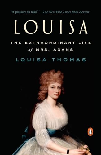 Beispielbild fr Louisa: The Extraordinary Life of Mrs. Adams zum Verkauf von Wonder Book