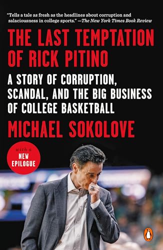 9780399563294: The Last Temptation of Rick Pitino: A Story of Corruption, Scandal, and the Big Business of College Basketball