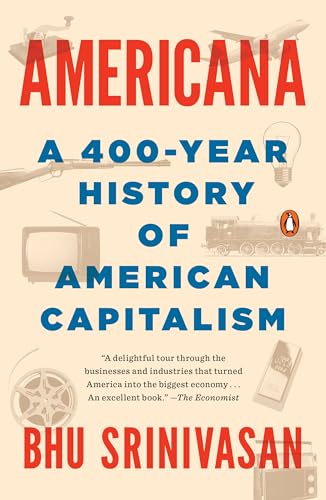 Stock image for Americana: A 400-Year History of American Capitalism for sale by Goodwill of Colorado