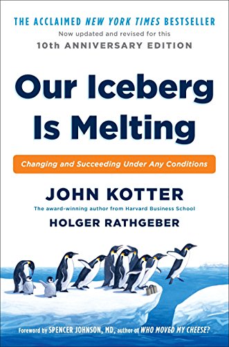 Beispielbild fr Our Iceberg Is Melting: Changing and Succeeding Under Any Conditions zum Verkauf von Wonder Book
