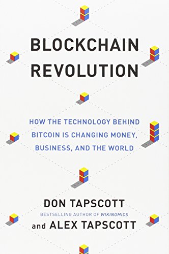 Stock image for Blockchain Revolution: How the Technology Behind Bitcoin Is Changing Money, Business and the World for sale by Jenson Books Inc