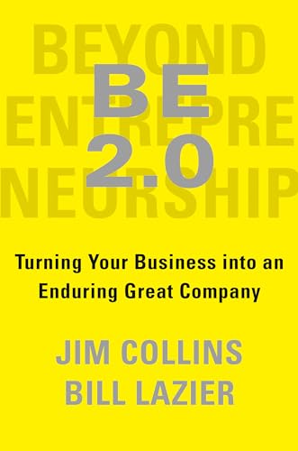 Imagen de archivo de BE 2.0 (Beyond Entrepreneurship 2.0): Turning Your Business into an Enduring Great Company a la venta por Books From California