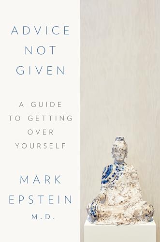 Stock image for Advice Not Given: A Guide to Getting Over Yourself for sale by ZBK Books