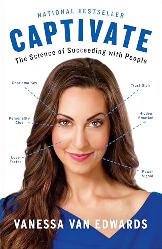 9780399564499: Captivate: The Science of Succeeding with People