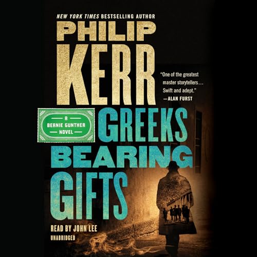 Stock image for Greeks Bearing Gifts (Bernie Gunther) for sale by HALCYON BOOKS