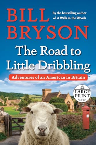 Stock image for The Road to Little Dribbling: Adventures of an American in Britain (Random House Large Print) for sale by SecondSale