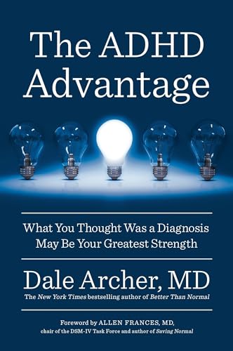 9780399573453: The ADHD Advantage: What You Thought Was a Diagnosis May Be Your Greatest Strength