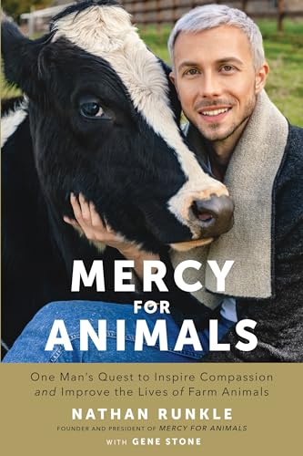 Stock image for Mercy For Animals: One Man's Quest to Inspire Compassion and Improve the Lives of Farm Animals for sale by SecondSale