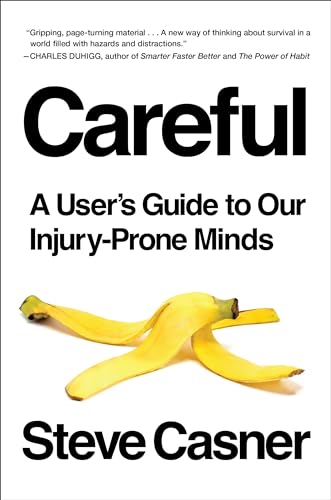 Beispielbild fr Careful : A User's Guide to Our Injury-Prone Minds zum Verkauf von Better World Books