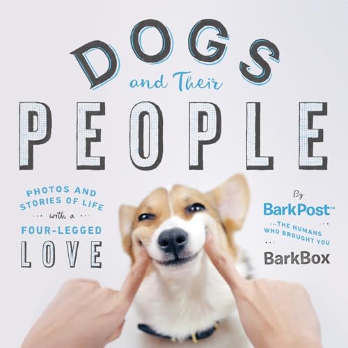 Imagen de archivo de Dogs and Their People : Photos and Stories of Life with a Four-Legged Love a la venta por Better World Books