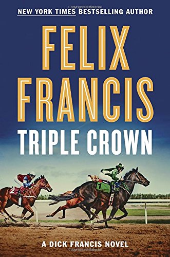 9780399574702: Triple Crown (Dick Francis)