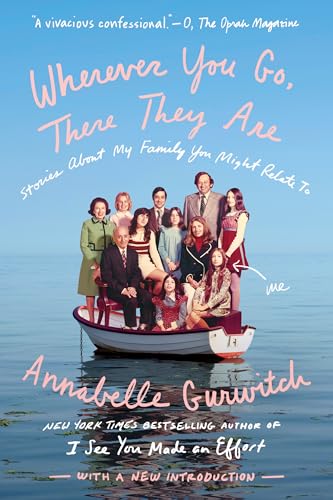 Beispielbild fr Wherever You Go, There They Are: Stories About My Family You Might Relate To zum Verkauf von Wonder Book