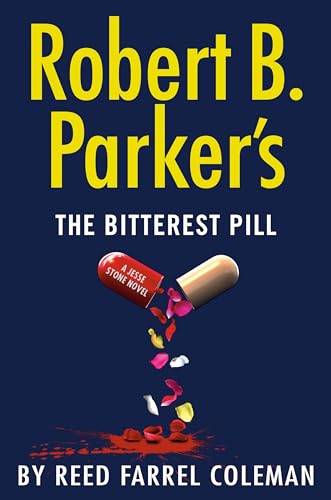 Stock image for Robert B. Parker's The Bitterest Pill (A Jesse Stone Novel) for sale by SecondSale