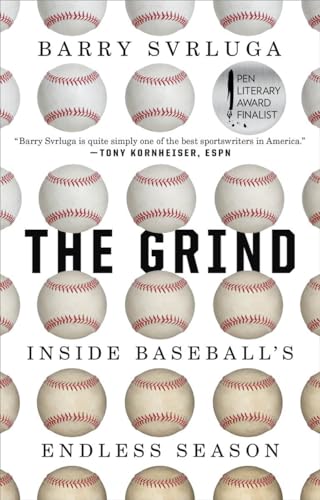 Beispielbild fr The Grind : Inside Baseball's Endless Season zum Verkauf von Better World Books