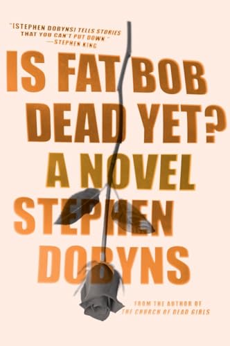 9780399576348: Is Fat Bob Dead Yet?: A Novel