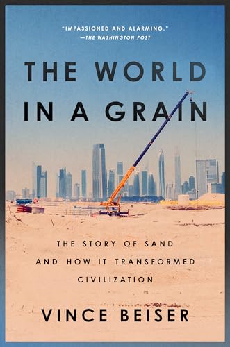 Beispielbild fr The World in a Grain: The Story of Sand and How It Transformed Civilization zum Verkauf von BooksRun