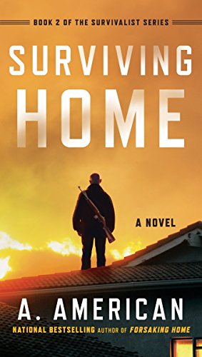 Beispielbild fr Surviving Home: A Novel (The Survivalist Series) zum Verkauf von Books of the Smoky Mountains