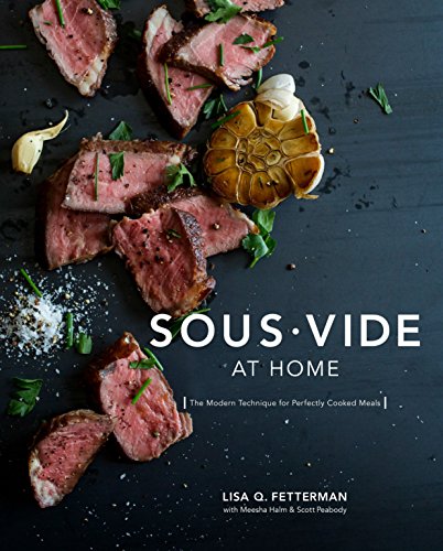 Beispielbild fr Sous Vide at Home : The Modern Technique for Perfectly Cooked Meals [a Cookbook] zum Verkauf von Better World Books