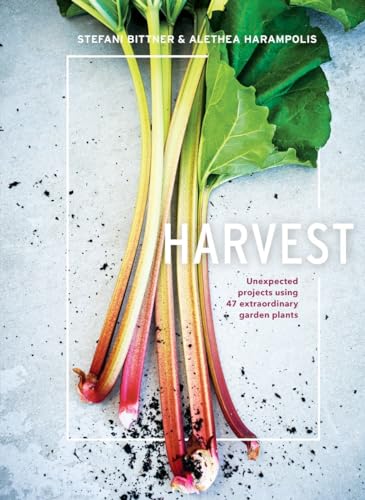 Beispielbild fr Harvest : Unexpected Projects Using 47 Extraordinary Garden Plants zum Verkauf von Better World Books