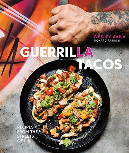 Beispielbild für Guerrilla Tacos: Recipes from the Streets of L.A. [A Cookbook] zum Verkauf von ThriftBooks-Atlanta