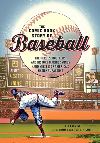 Beispielbild fr The Comic Book Story of Baseball: The Heroes, Hustlers, and History-Making Swings (and Misses) of America's National Pastime zum Verkauf von Goodwill of Colorado