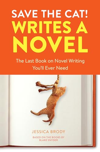 Imagen de archivo de Save the Cat! Writes a Novel: The Last Book On Novel Writing Youll Ever Need a la venta por Goodwill