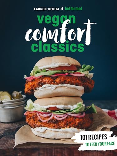 Imagen de archivo de Hot for Food Vegan Comfort Classics: 101 Recipes to Feed Your Face [A Cookbook] a la venta por SecondSale