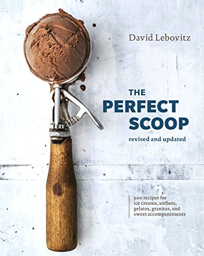 Stock image for The Perfect Scoop, Revised and Updated: 200 Recipes for Ice Creams, Sorbets, Gelatos, Granitas, and Sweet Accompaniments [A Cookbook] for sale by Goodwill Books