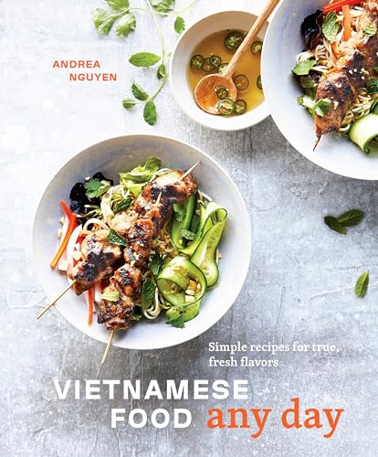 Stock image for Vietnamese Food Any Day: Simple Recipes for True, Fresh Flavors [A Cookbook] for sale by Goodwill of Colorado